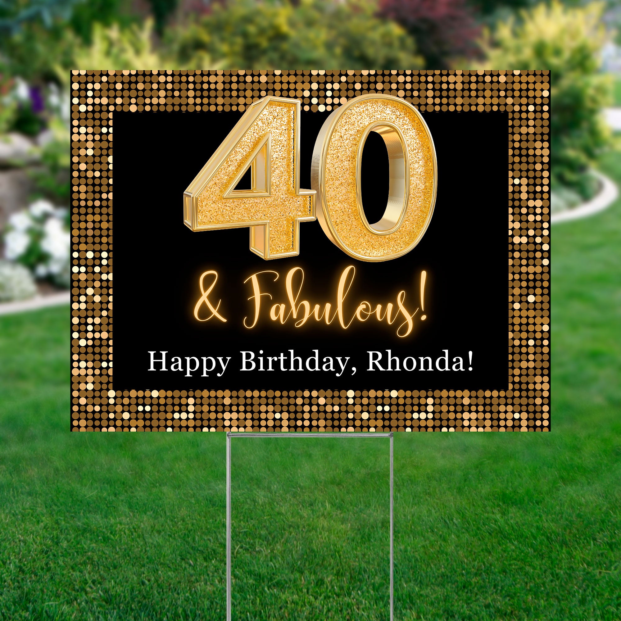 Yard Sign 24x18 (40 & Fabulous!)
